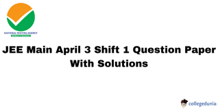 JEE Main 3 April Shift 1 Question Paper (Available) - Download Solutions and Answer Key